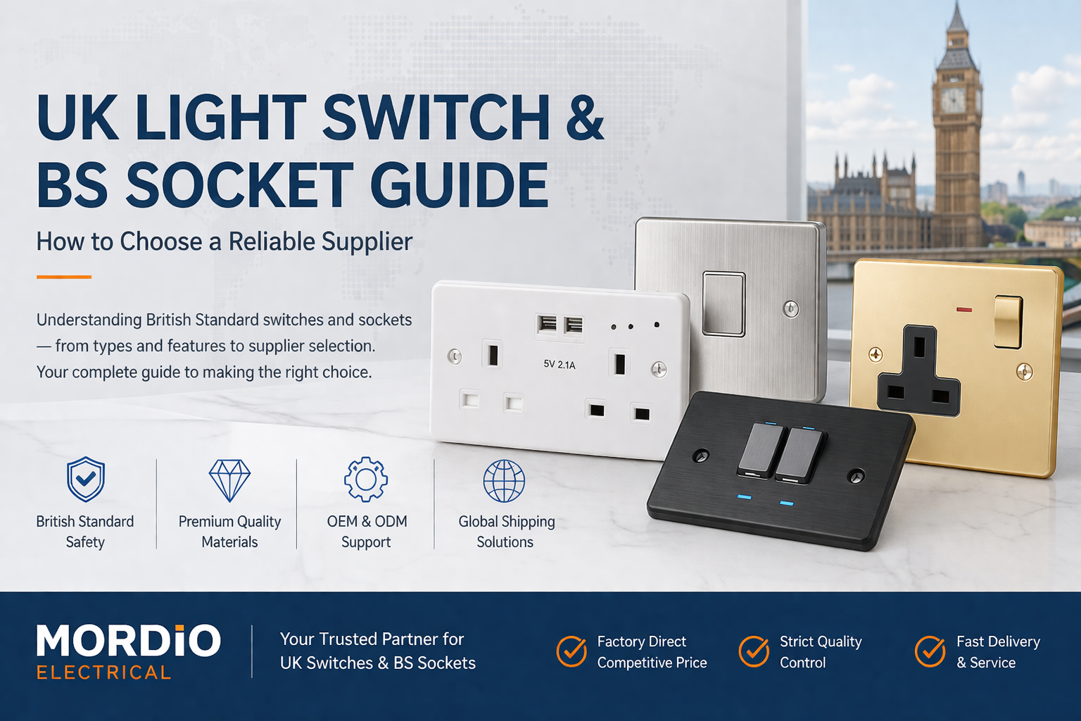 UK light switch and BS socket supplier from China, Mordio Electrical OEM and wholesale switches and sockets
